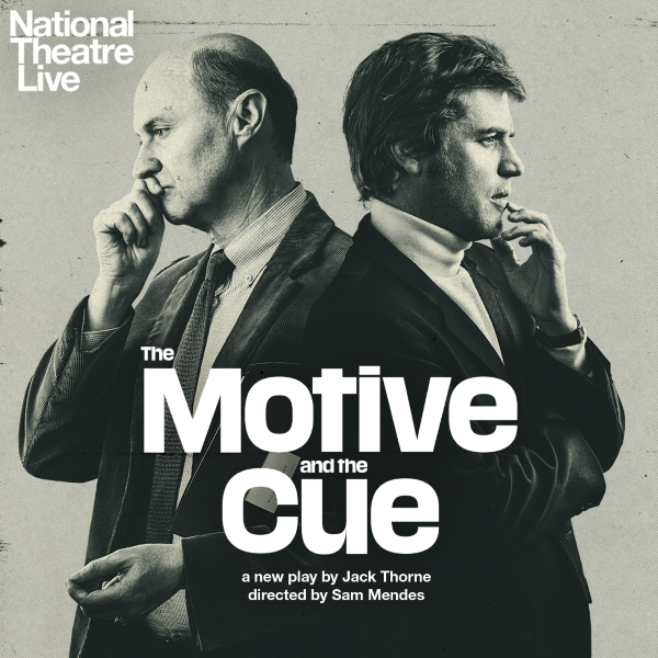 NT Live: The Motive and the Cue (15) Encore Screening thumbnail