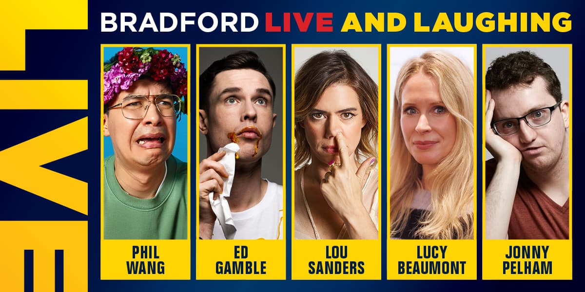 Bradford Live And Laughing with Phil Wang, Ed Gamble, Lou Sanders, Lucy Beaumont And Jonny Pelham hero