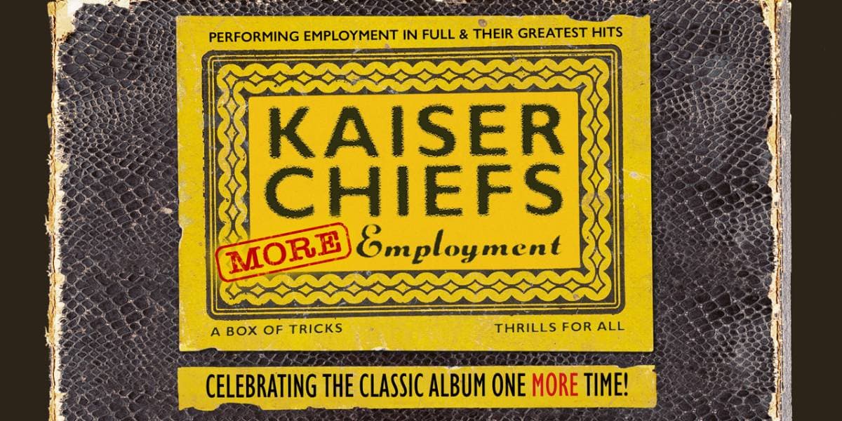Hero image for Kaiser Chiefs - More Employment 2026