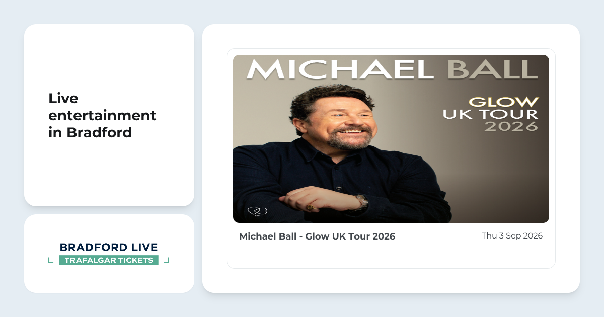 book-michael-ball-glow-uk-tour-2026-tickets-bradford-live-bradford