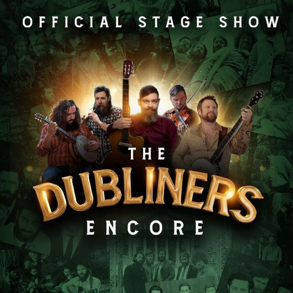 The Dubliners Encore - Official Stage Show thumbnail