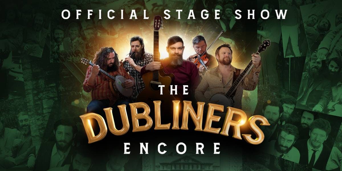 The Dubliners Encore - Official Stage Show hero