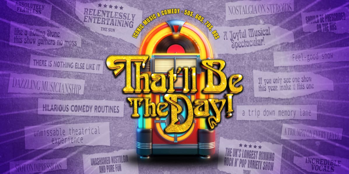 Hero image for That'll Be The Day