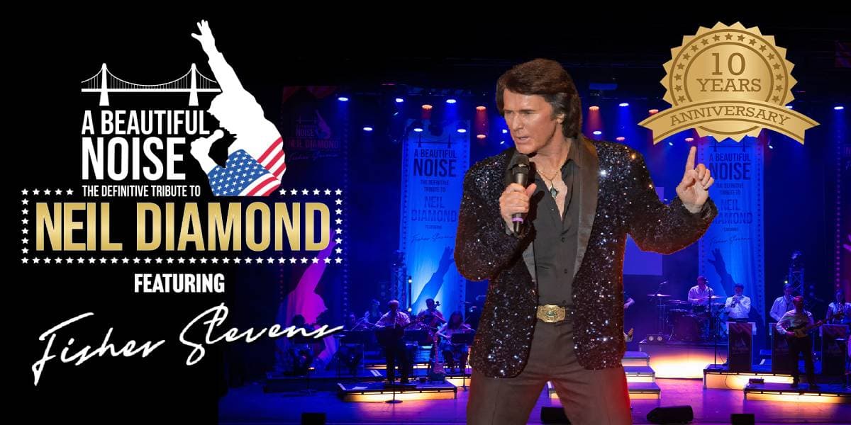 Hero image for It’s A Beautiful Noise With Fisher Stevens - The Neil Diamond Tribute