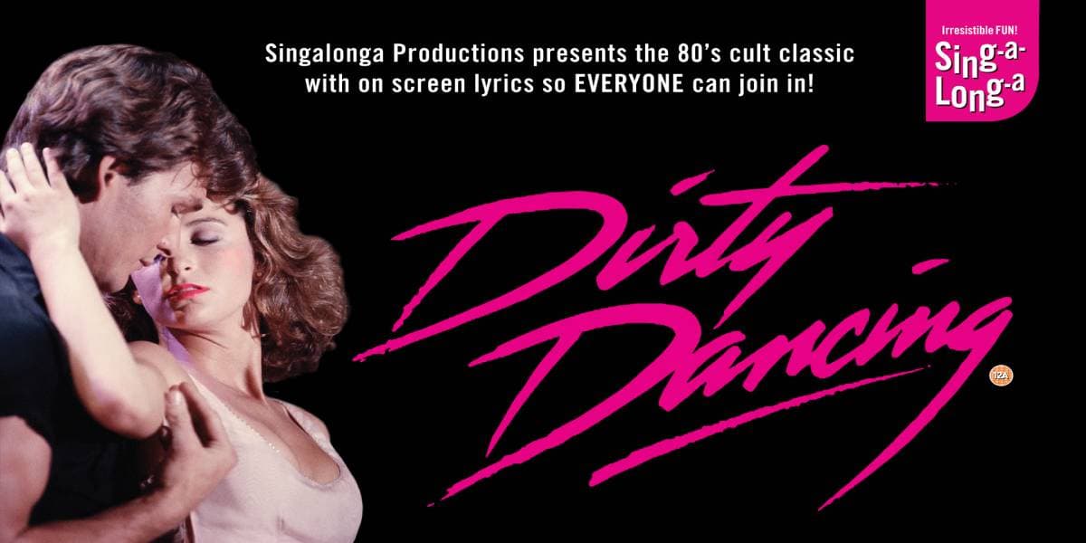 Hero image for Sing-A-Long-A Dirty Dancing