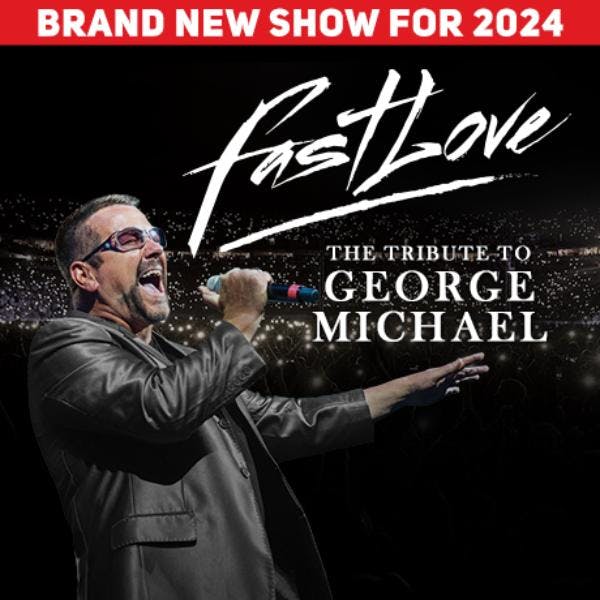 Fast Love: The Tribute To George Michael thumbnail