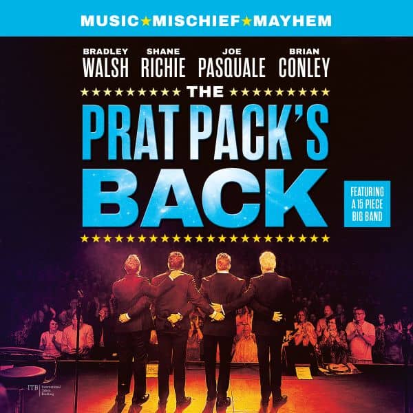 The Prat Pack's Back Featuring Bradley Walsh, Brian Conley, Joe Pasquale & Shane Richie