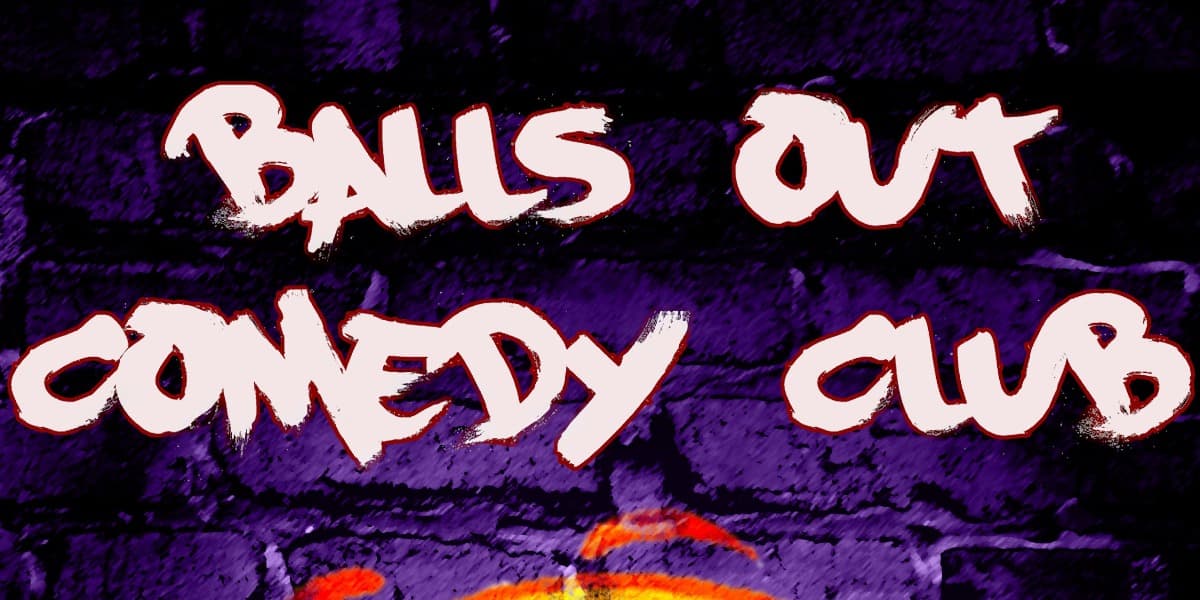 Hero image for Balls Out Comedy Club