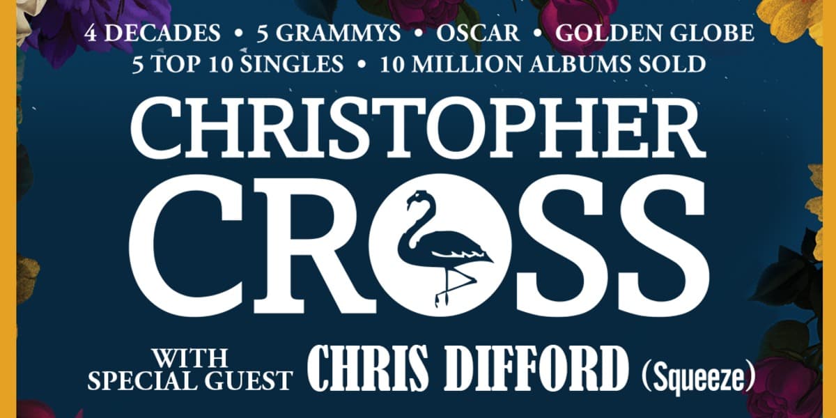 Hero image for Christopher Cross Plus Special Guest Chris Difford