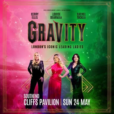 Hero image for Gravity - Starring Kerry Ellis, Louise Dearman And Rachel Tucker