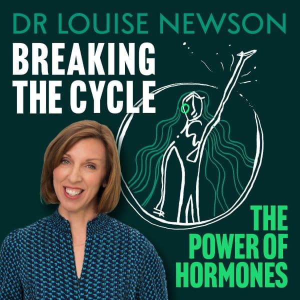 Hero image for Dr Louise Newson - Breaking the Cycle: The Power of Hormones