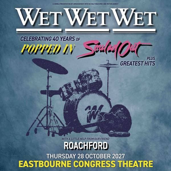 Hero image for Wet Wet Wet - Celebrating 40 Years Of 'Popped In Souled Out'