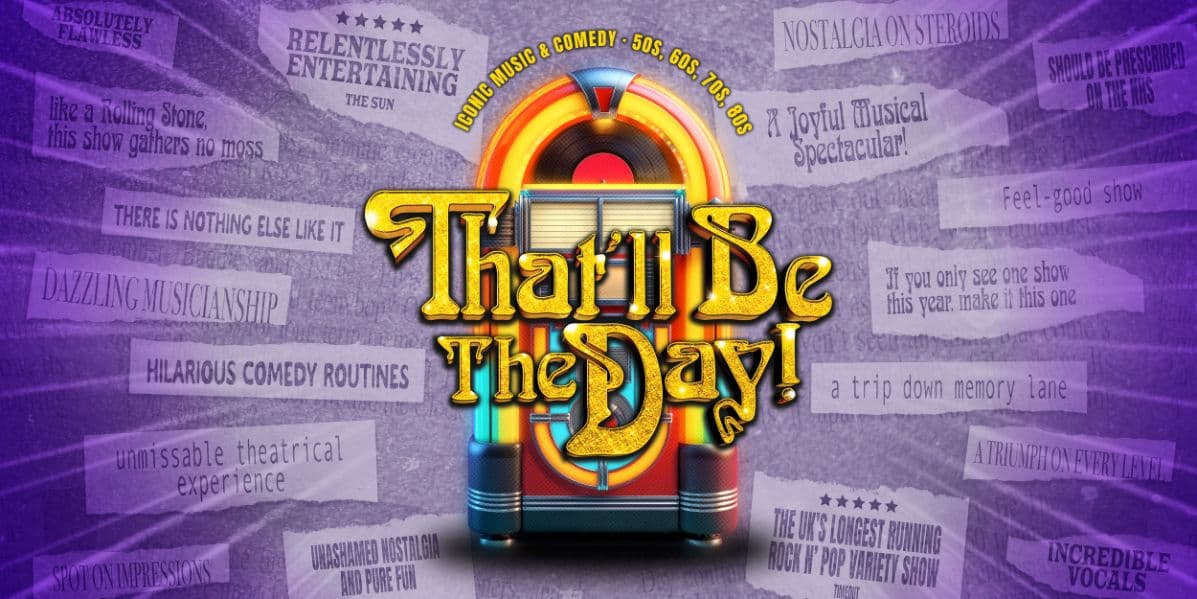 Hero image for That'll Be The Day