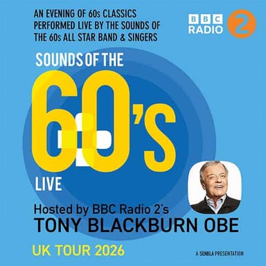 Hero image for Sounds of the 60's Live - Hosted by Tony Blackburn OBE