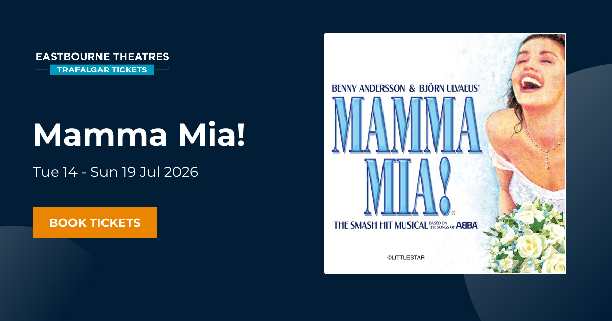 Book Mamma Mia! tickets | Eastbourne Theatres Eastbourne