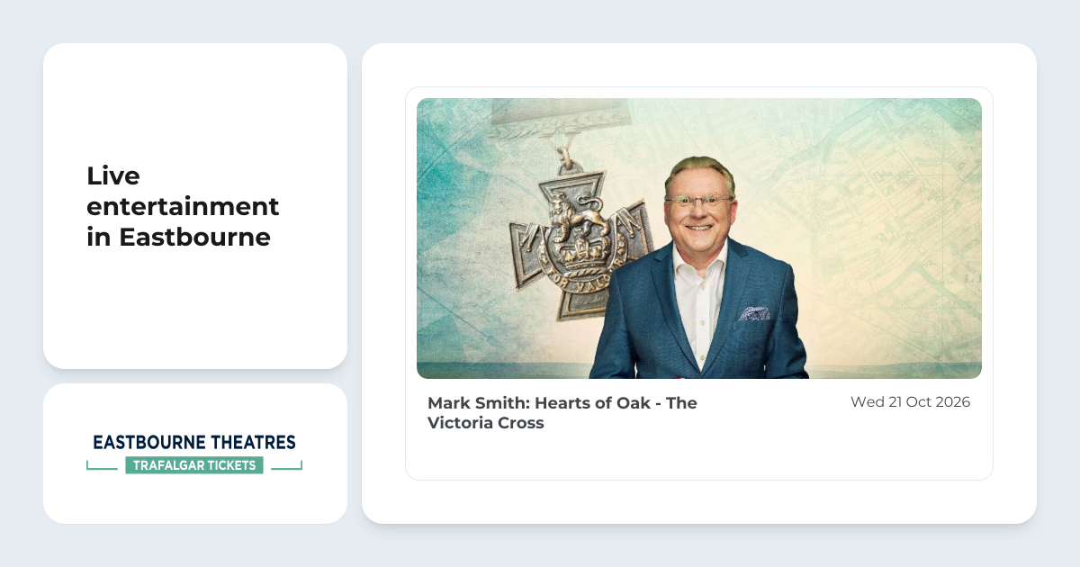 Mark Smith: Hearts of Oak - The Victoria Cross, from Devonshire Park Theatre
