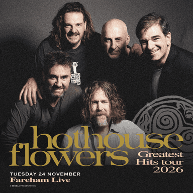 Hero image for Hothouse Flowers - The Greatest Hits Tour