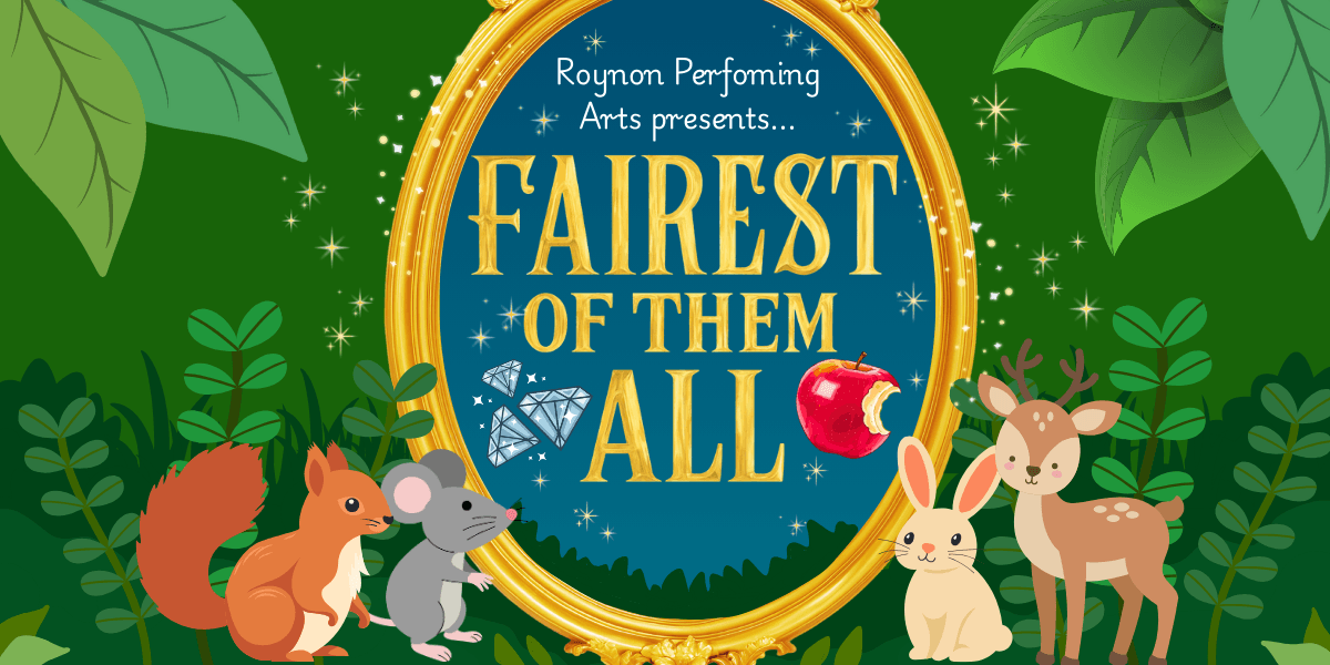 Hero image for Roynon Performing Arts Presents: Fairest Of Them All