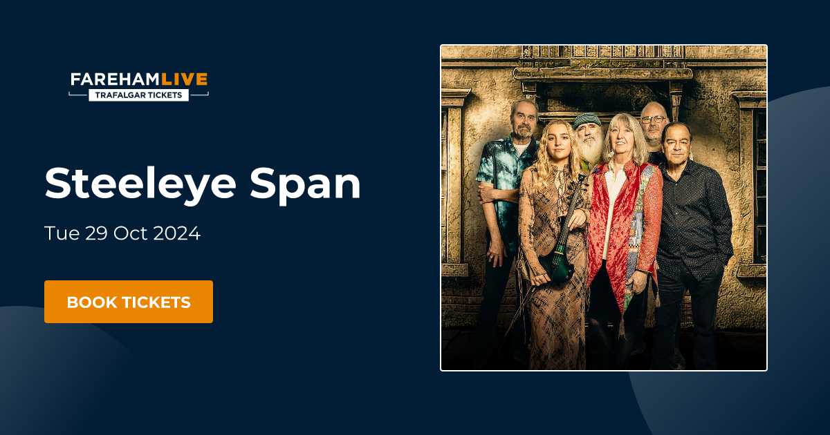 Book Steeleye Span tickets Fareham Live Fareham