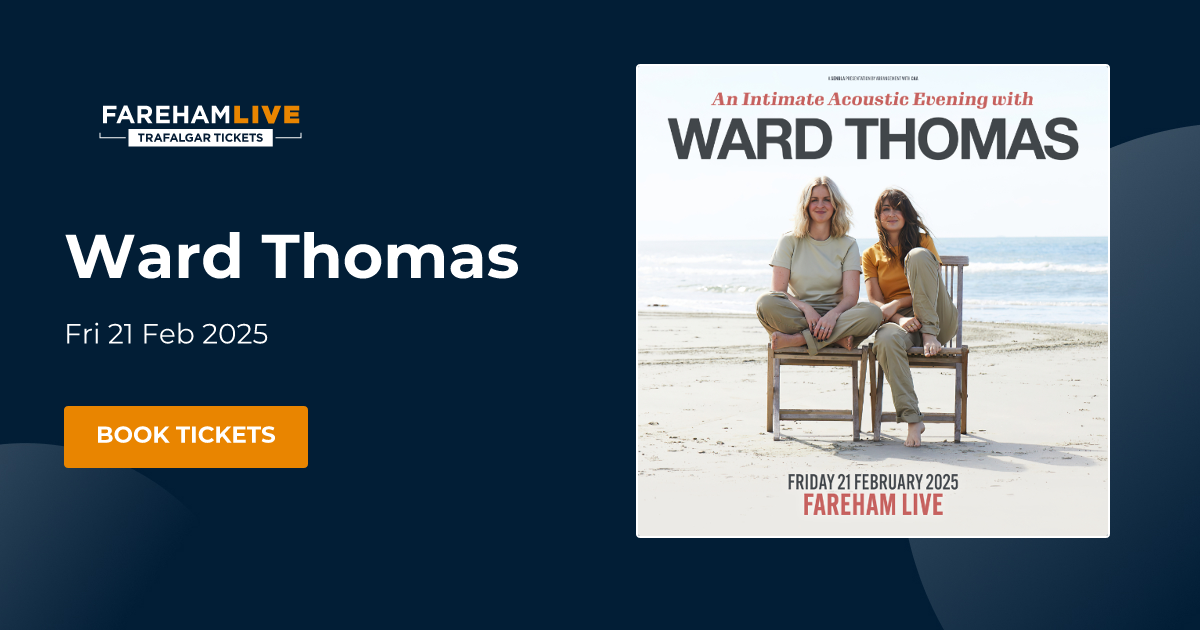 Book Ward Thomas tickets Fareham Live Fareham