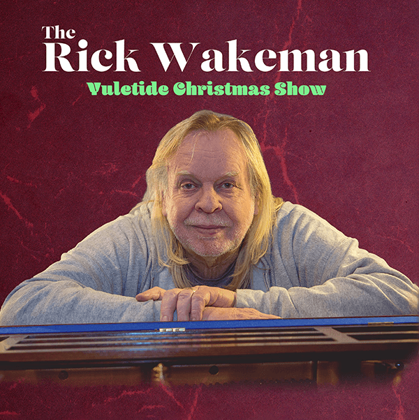 Book The Rick Wakeman Yuletide Christmas Show with Special Guests Adam