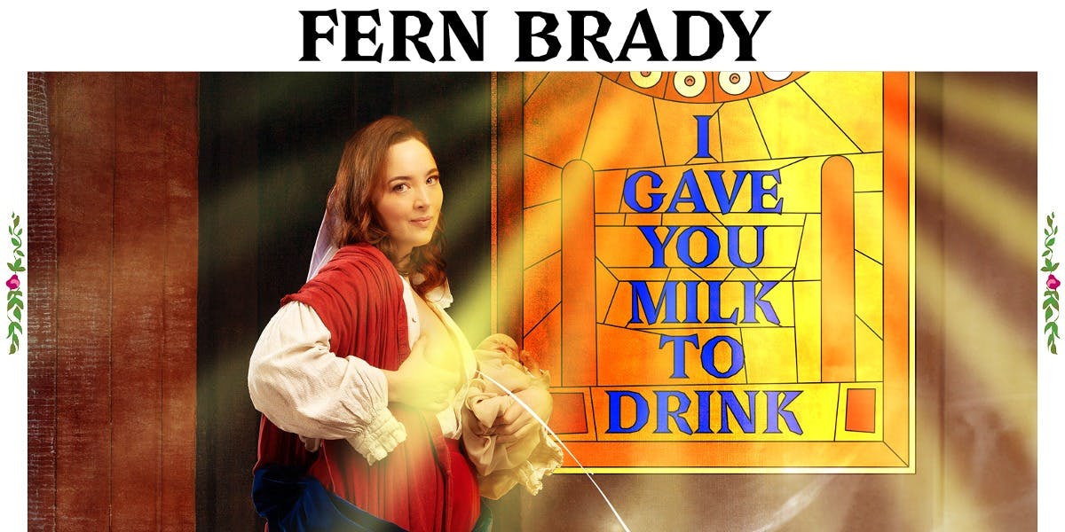 Fern Brady: I Gave You Milk To Drink hero