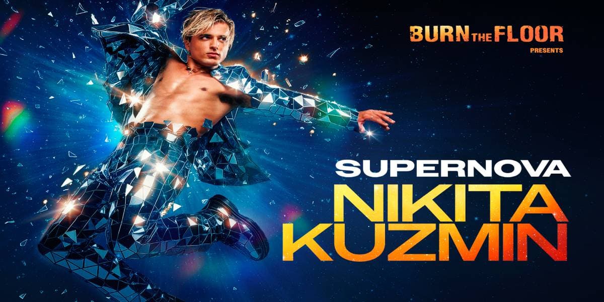 Hero image for Burn The Floor Presents Nikita Kuzmin - Supernova