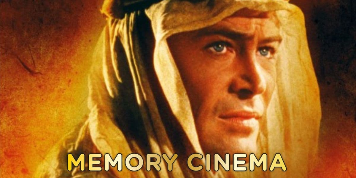 Hero image for Film: Memory Cinema - Lawrence of Arabia