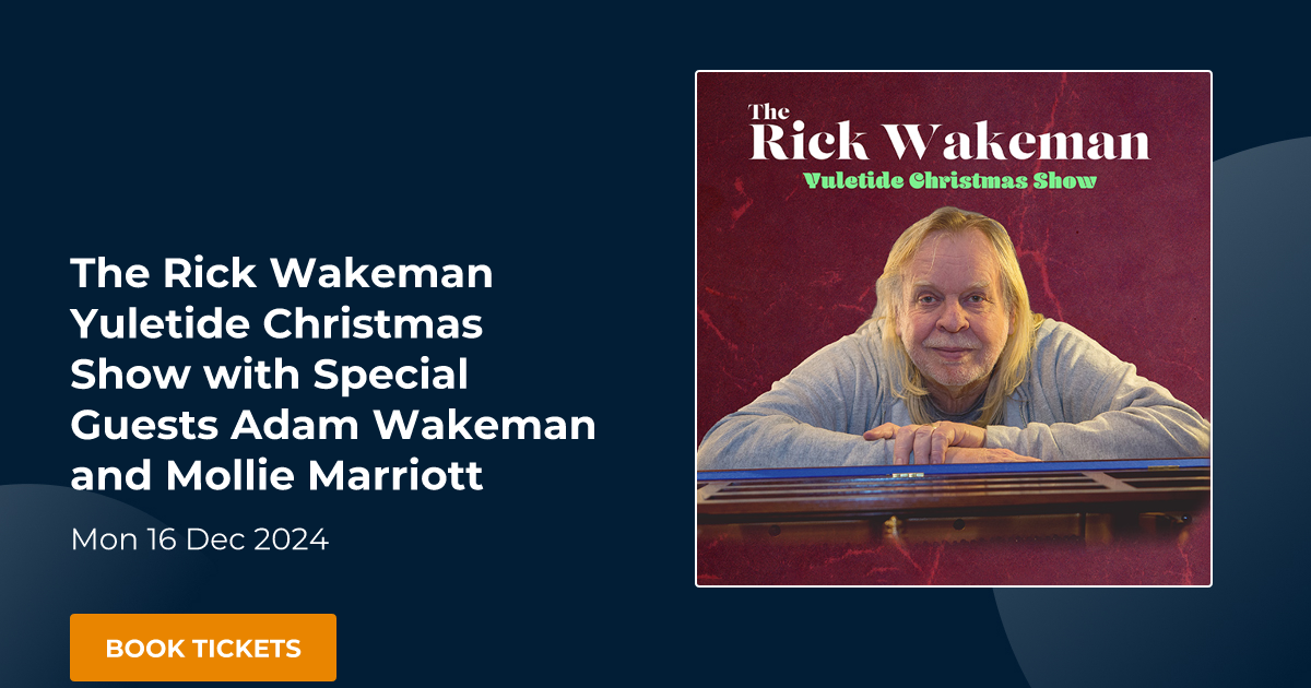 Book The Rick Wakeman Yuletide Christmas Show with Special Guests Adam