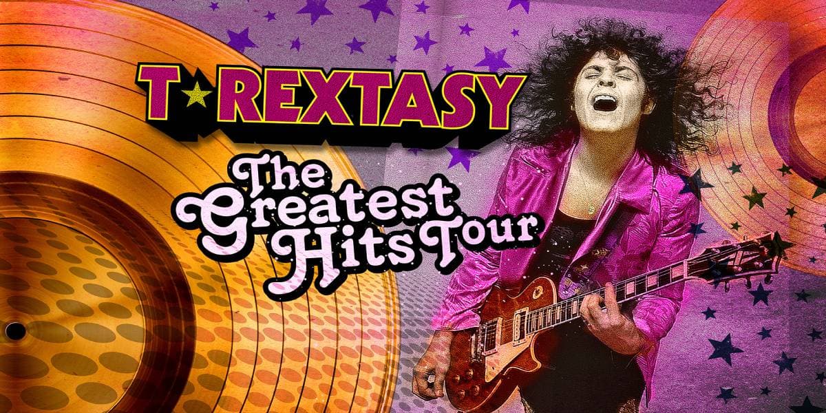 T Rextasy - The Greatest Hits Tour  hero