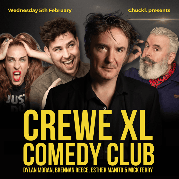 Crewe XL Comedy Club With Dylan Moran, Brennan Reece, Esther Manito & Mick Ferry thumbnail