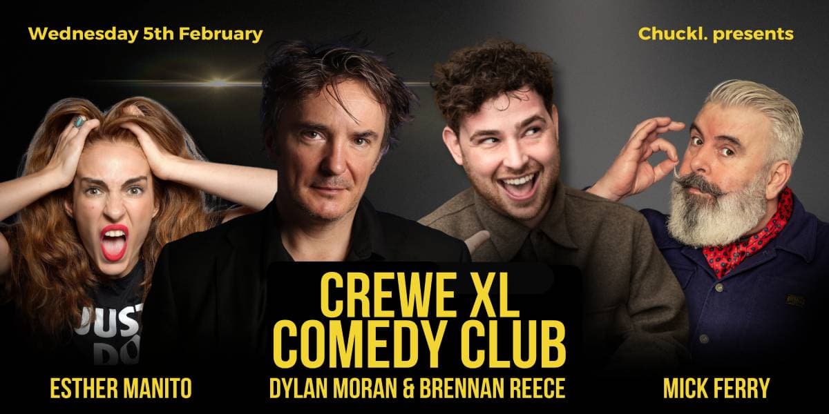 Crewe XL Comedy Club With Dylan Moran, Brennan Reece, Esther Manito & Mick Ferry hero