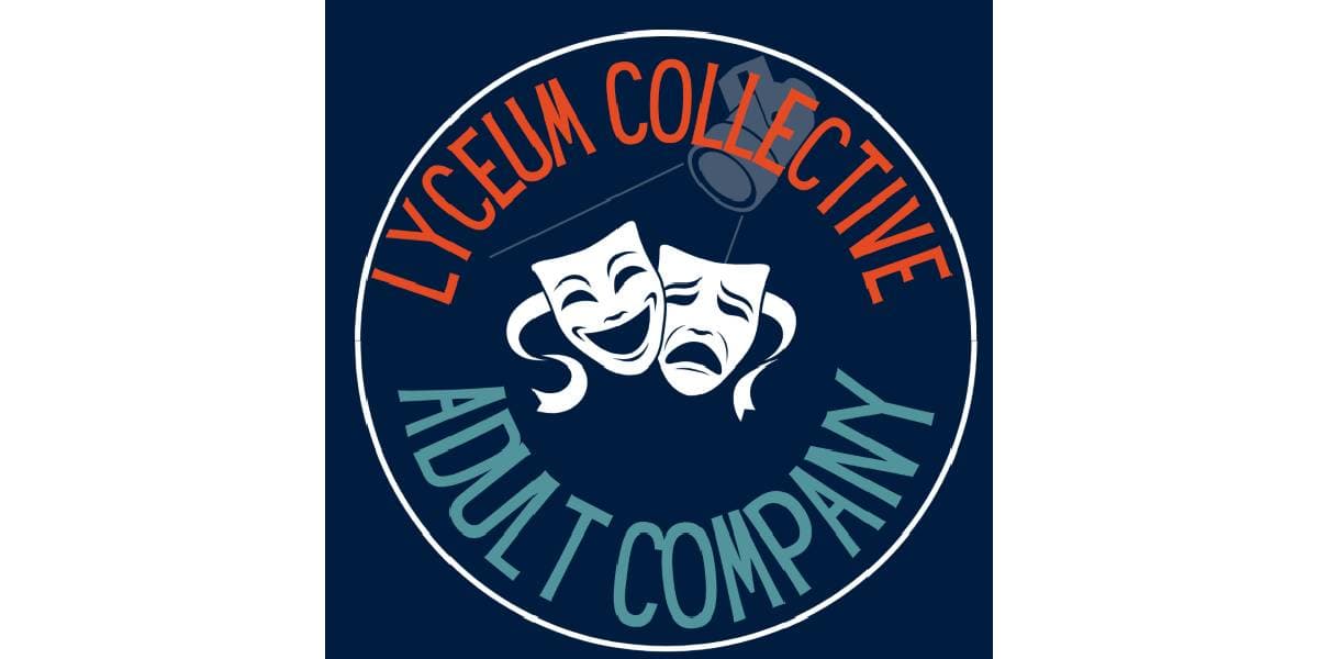 Hero image for Lyceum Collective: Adult Theatre Company