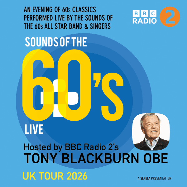 Hero image for Sounds Of The 60s Live - Hosted By Tony Blackburn OBE