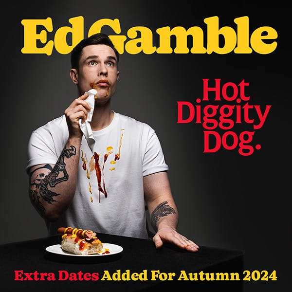 Ed Gamble - Hot Diggity Dog  thumbnail