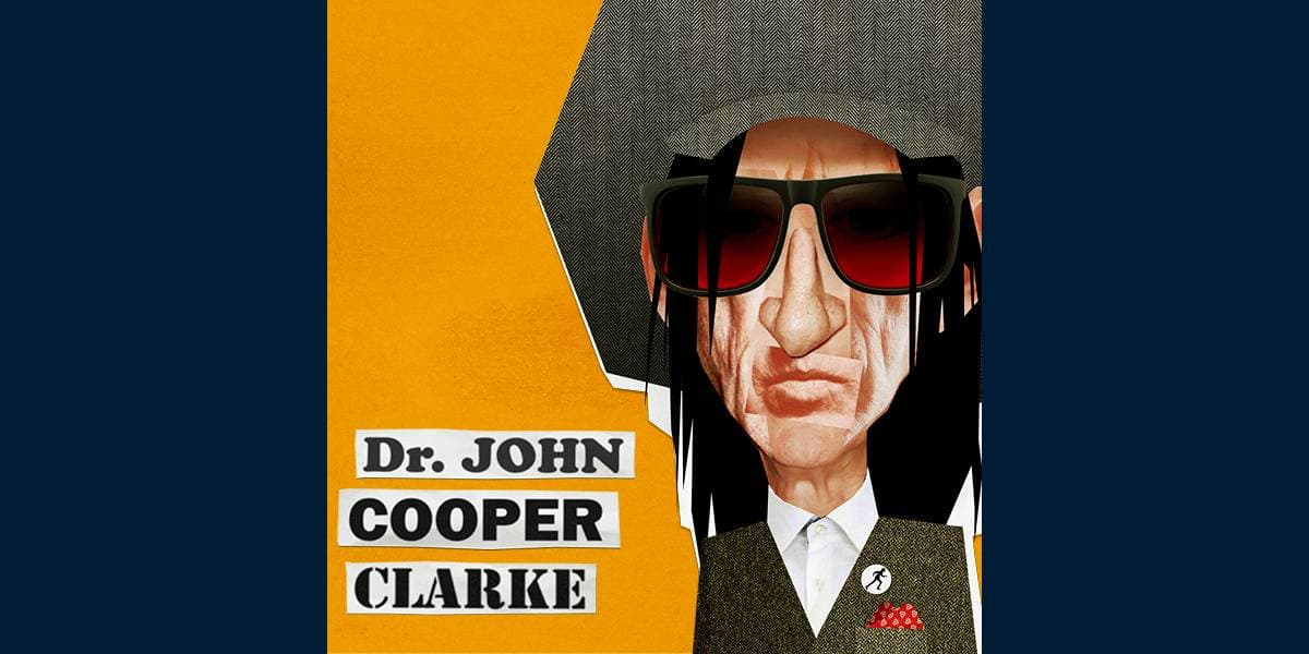 Hero image for Dr John Cooper Clarke