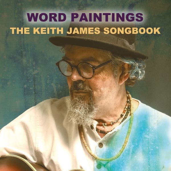 Word Paintings - The Keith James Songbook  thumbnail