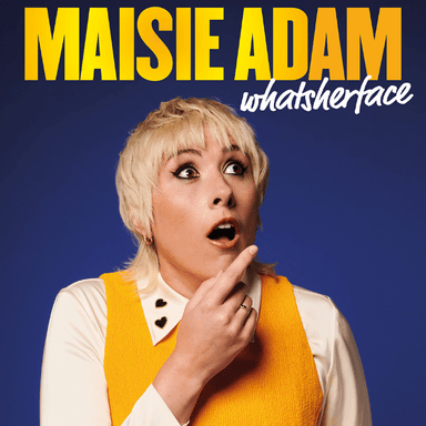 Hero image for Maisie Adam: Whatsherface