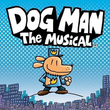 Hero image for Dog Man - The Musical