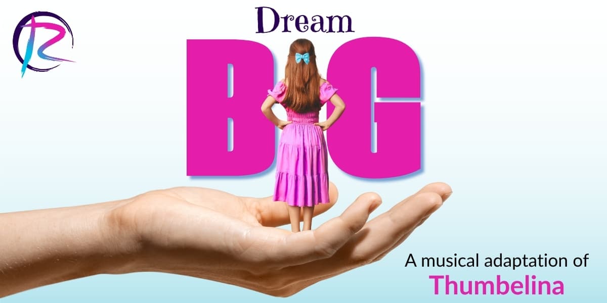 Hero image for Dream Big - A Musical Adaptation Of Thumbelina