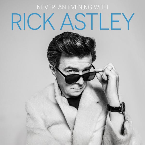 Never: An Evening With Rick Astley thumbnail