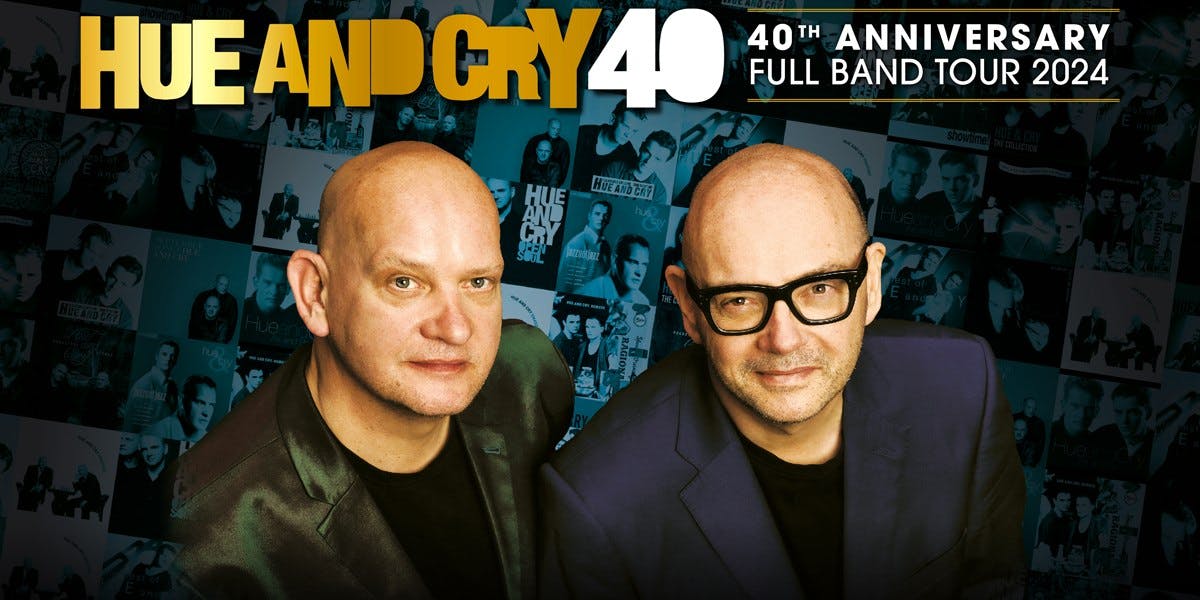Hue And Cry: 40th Anniversary Tour hero