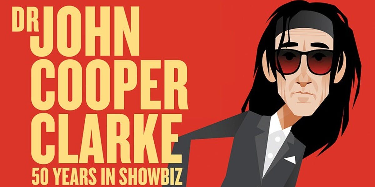 Dr John Cooper Clarke: 50 Years In Showbiz hero