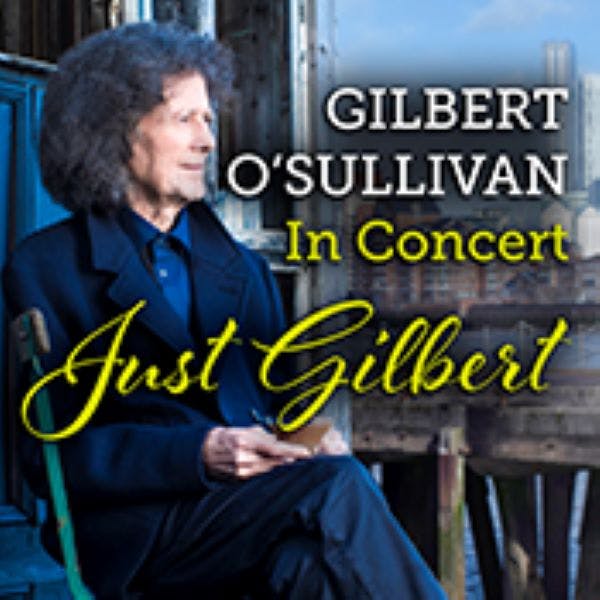 Gilbert O'Sullivan In Concert - Just Gilbert thumbnail