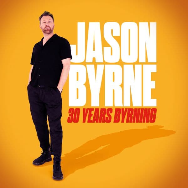 Hero image for Jason Byrne: 30 Years Byrning