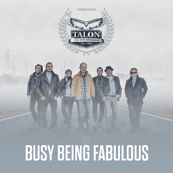 Hero image for Talon - The Best Of Eagles: Busy Being Fabulous