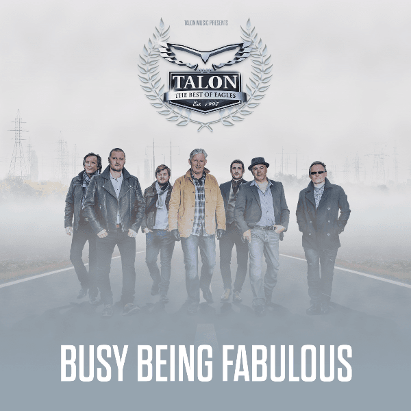 Hero image for Talon - The Best Of Eagles: Busy Being Fabulous