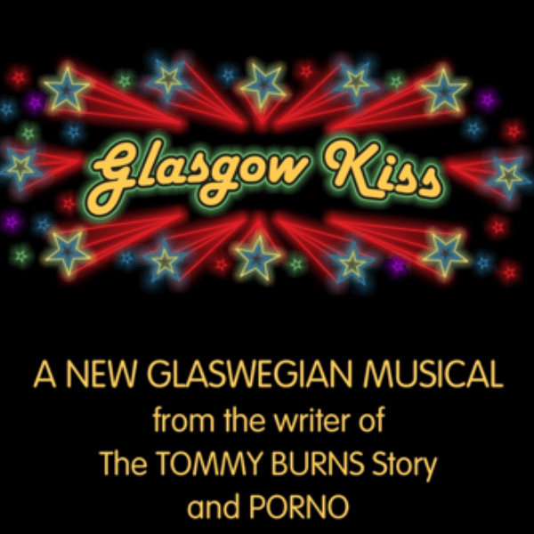 Hero image for Glasgow Kiss The Musical