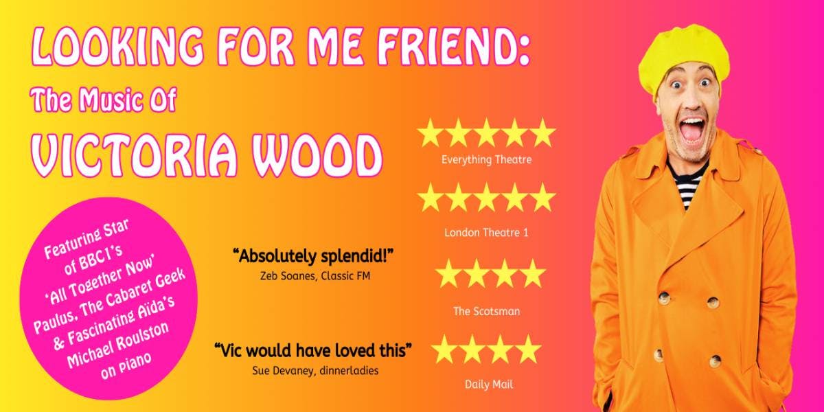 Looking For Me Friend: The Music Of Victoria Wood hero