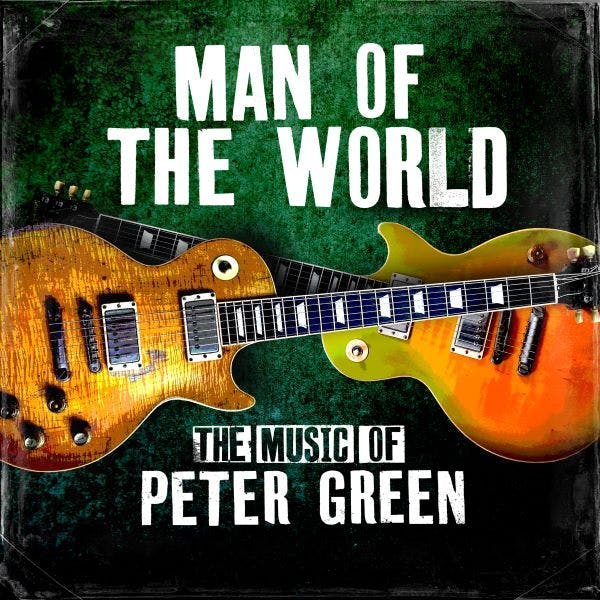 Man Of The World: The Music Of Peter Green thumbnail